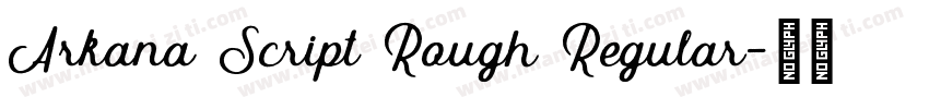 Arkana Script Rough Regular字体转换